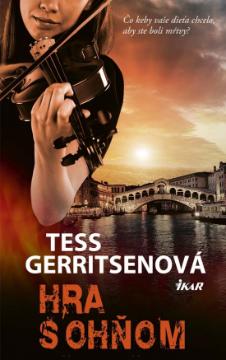 Kniha: Hra s ohňom - Tess Gerritsenová