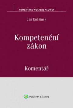 Kniha: Kompetenční zákon Komentář - Jan Kněžínek