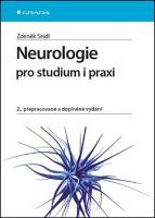 Kniha: Neurologie pro studium i praxi - 2., přepracované a doplněné vydání - Zdeněk Seidl