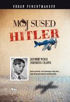 Kniha: Môj sused Hitler - Skutočný príbeh židovského chlapca - Edgar Feuchtwanger