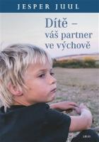 Kniha : Dítě Váš partner ve výchově