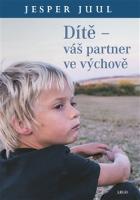 Kniha: Dítě Váš partner ve výchově - Jesper Juul