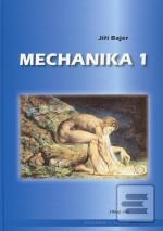 Kniha: Mechanika 1. 3., doplněné vydání - Jiří Bajer