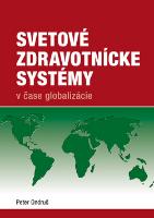 Kniha: Svetové zdravotnícke systémy v čase globalizácie - Peter Ondruš