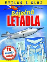 Kniha: Báječná letadla - Létající modely - autor neuvedený