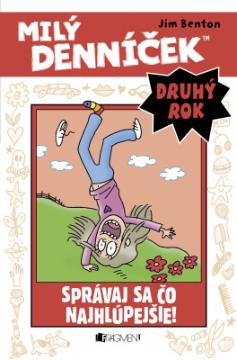 Kniha: Milý denníček Správaj sa čo najhlúpejšie! - Milý denníček (druhý rok) - Jim Benton