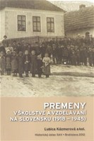 Kniha: Premeny v školstve a vzdelávaní na Slovensku (1918-1945) - Kolektív