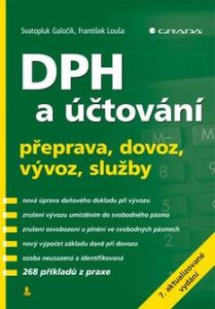 Kniha: DPH a účtování - přeprava, dovoz, vývoz, služby - František Louša, Svatopluk Galočík