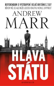 Kniha: Hlava státu - Referendum o vystoupení Velké Británie z EU? - Andrew Marr