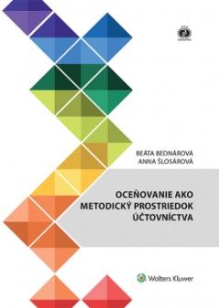 Kniha: Oceňovanie ako metodický prostriedok účtovníctva - Anna Šlosárová