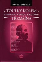 Kniha: Toulky kolem Třemšína - tajemnou českou krajinou - Pavel Toufar