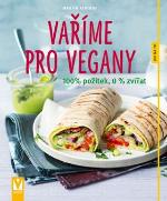 Kniha: Vaříme pro vegany - 100 % požitek, 0 % zvířat - Matrin Kintrup