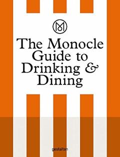 Kniha: The Monocle Guide to Drinking and Dining