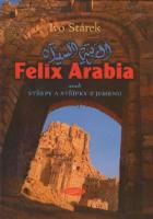 Kniha: Felix Arabia aneb střepy a střípky z Jemenu - Ivo Stárek