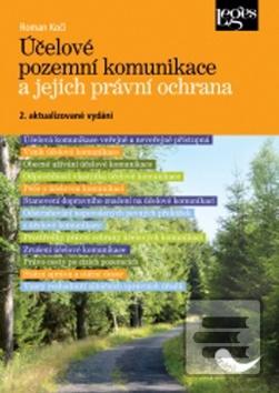 Kniha: Účelové pozemní komunikace a jejich právní ochrana - 2. aktualizované a doplněné vydání podle právního stavu k 1. 1. 2016 - Roman Kočí