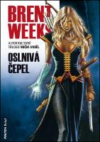 Kniha: Oslnivá čepel - Světlonoš 2 - Brent Weeks