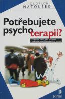 Kniha: Potřebujete psychoterapii? - Michal Matoušek, Oldřich Matoušek