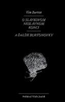 Kniha: O Slávkovom neslávnom konci a ďalšie burtonovky - Tim Burton