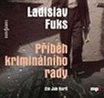 Kniha: Případ kriminálního rady - CDmp3 (Čte Jan Hartl) - Čte Jan Hartl - Ladislav Fuks