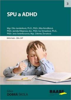 Kniha: SPU a ADHD - Dita Janderková; Zdenka Ženatová; Jana Swierkoszová