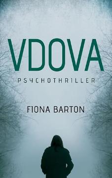 Kniha: Vdova - Psychothriller - Fiona Barton
