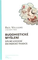 Kniha: BUDDHISTICKÉ MYŠLENÍ - Paul Williams