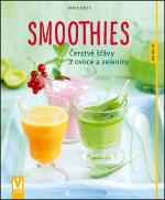 Kniha: Smoothies - Čerstvé štávy z ovoce a zeleniny - Tanja Dusyová