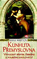 Kniha: Kunhuta Přemyslovna - Hana Whitton