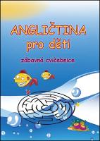 Kniha: Angličtina pro děti Zábavná cvičebnice - Štěpánka Pařízková