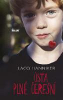 Kniha: Ústa plné čerešní - Ladislav Hanniker