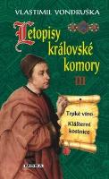 Kniha: Letopisy královské komory III - Vlastimil Vondruška