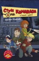 Kniha: Čtyři a půl kamaráda a loupež v galerii - Joachim Friedrich