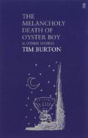 Kniha: Melancholy Death of Oyster Boy - Tim Burton