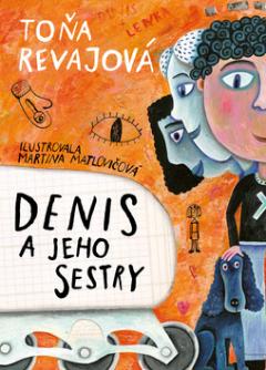 Kniha: Denis a jeho sestry - Toňa Revajová