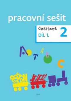 Kniha: Český jazyk 2 pracovní sešit Díl 1. - Dagmar Chroboková; Kristýna Tučková; Zdeněk Topil