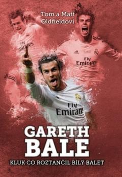 Kniha : Gareth Bale Kluk co roztančil bílý balet