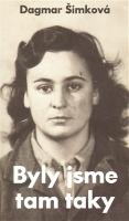 Kniha: Byly jsme tam taky - Dagmar Šimková