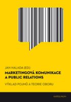 Kniha: Marketingová komunikace a public relation - Jan Halada