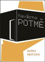 Kniha: Kavárna POTMĚ - Ilona Fryčová