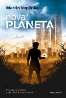 Kniha: Nová planeta - Prastarý příběh z daleké budoucnosti - Martin Vopěnka