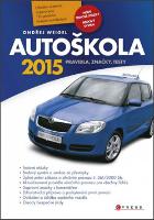 Kniha: Autoškola 2015 - Pravidla, značky, testy - Ondřej Weigel