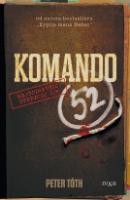 Kniha : Komando 52 - Najšpinavšie operácie SIS