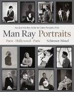 Kniha: Man Ray Portraits - Paris, Hollywood, Paris 1921-1976: Aus dem Man Ray-Archiv im Centre Pompidou Par - Man Ray