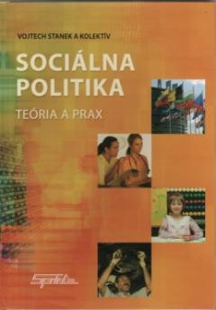 Kniha: Sociálna politika - teória a prax - Vojtech Stanek