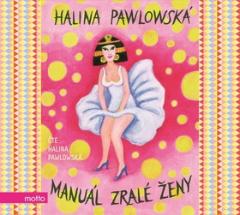 Médium CD: Manuál zralé ženy - Čte Igor Orozovič - 1. vydanie - Halina Pawlowská