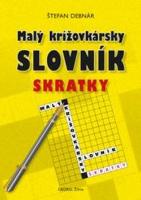 Kniha: Malý krížovkársky slovník Skratky - Štefan Debnár
