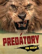 Kniha: Predátory - Páni divočiny - Kolektív autorov