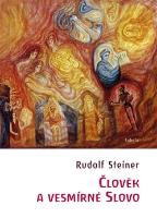 Kniha: Člověk a vesmírné slovo - Rudolf Steiner