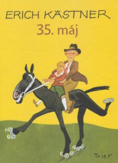 Kniha: 35. máj - alebo Konrád cvála do Oceánie - 1. vydanie - Erich Kästner