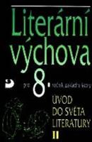 Kniha: Literární výchova pro 8. ročník ZŠ - Úvod do světa literatury II. - Vladimír Nezkusil